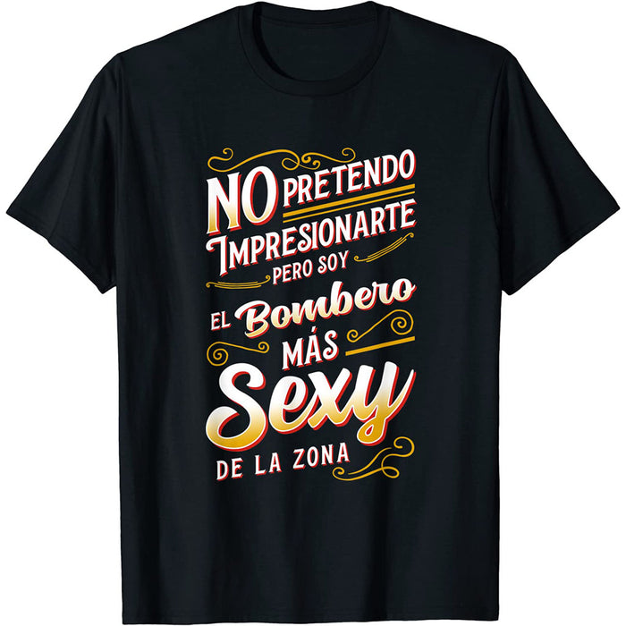Camiseta Soy El Bombero Mas Sexy De La Zona