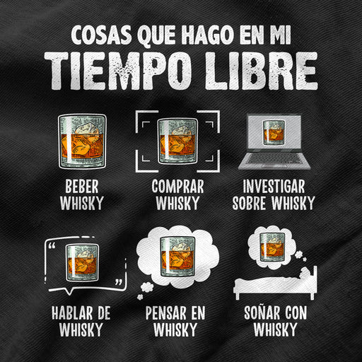 Camiseta Whisky Cosas que Hago en Mi Tiempo Libre