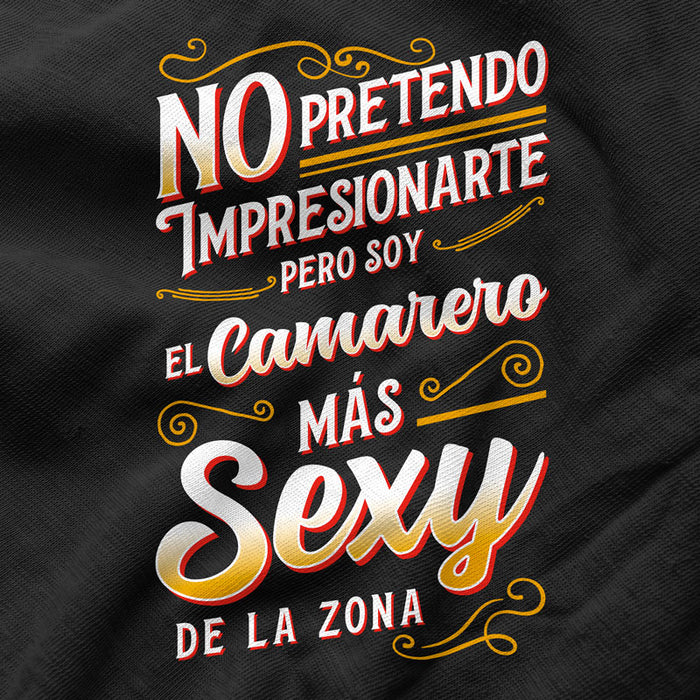 Camiseta Soy El Camarero Mas Sexy De La Zona