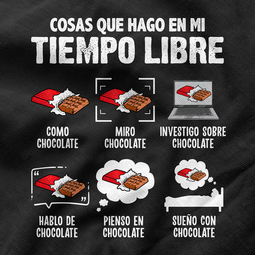 Camiseta Chocolate Cosas que hago en mi Tiempo Libre