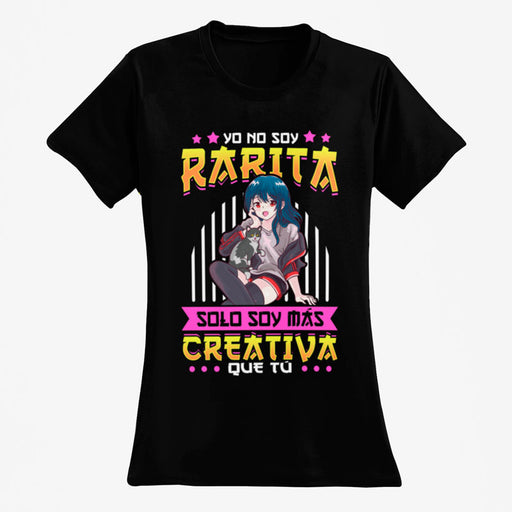 Camiseta No Soy Rarita Soy Creativa Anime