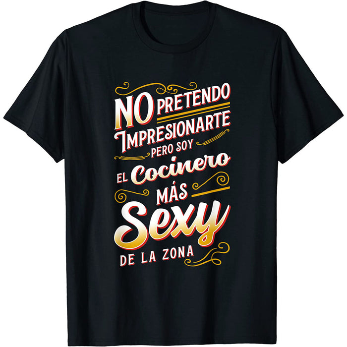 Camiseta Soy El Cocinero Mas Sexy De La Zona