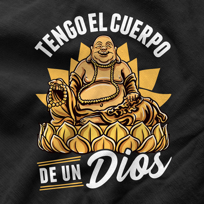 Camiseta Tengo el Cuerpo de un Dios Buddha