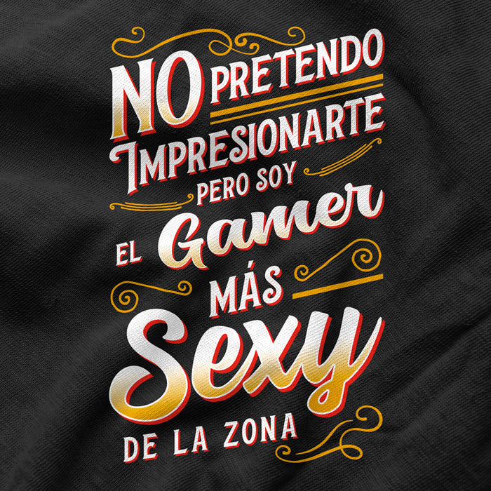 Camiseta Soy El Gamer Mas Sexy De La Zona