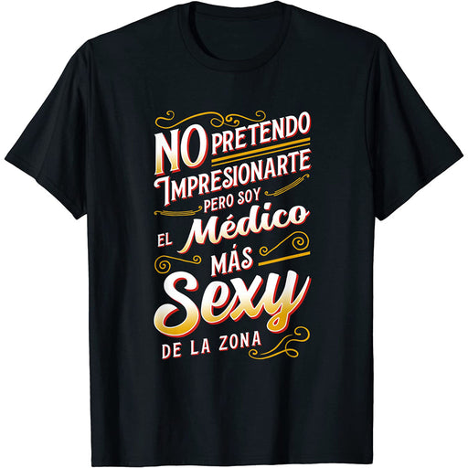 Camiseta Soy El Médico Mas Sexy De La Zona
