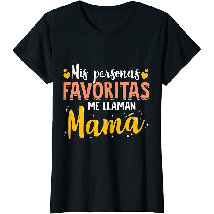 Camiseta Mis personas Favoritas me Llaman Mamá