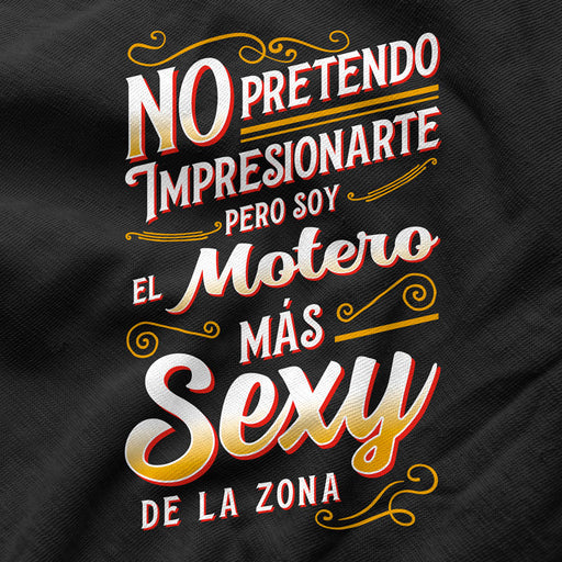 Camiseta Soy El Motero Mas Sexy De La Zona