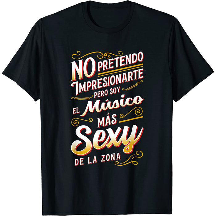 Camiseta Soy El Músico Mas Sexy De La Zona