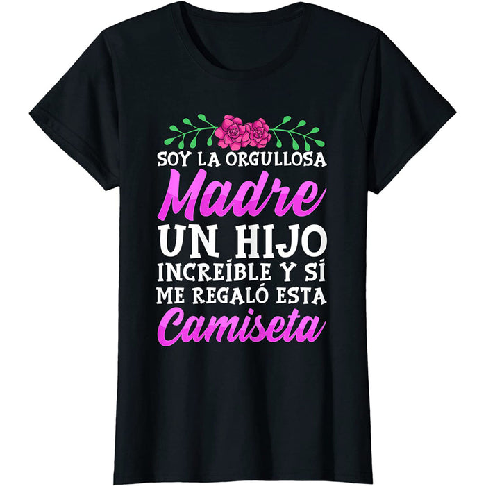 Camiseta Mujer Soy la Orgullosa Madre de un Hijo Increíble