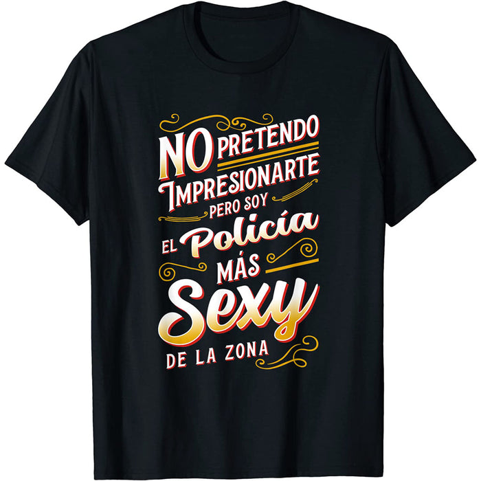 Camiseta Soy El Policía Mas Sexy De La Zona