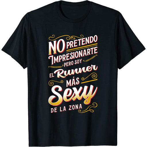 Camiseta Soy El Runner Mas Sexy De La Zona
