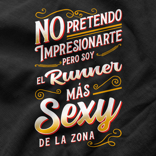 Camiseta Soy El Runner Mas Sexy De La Zona
