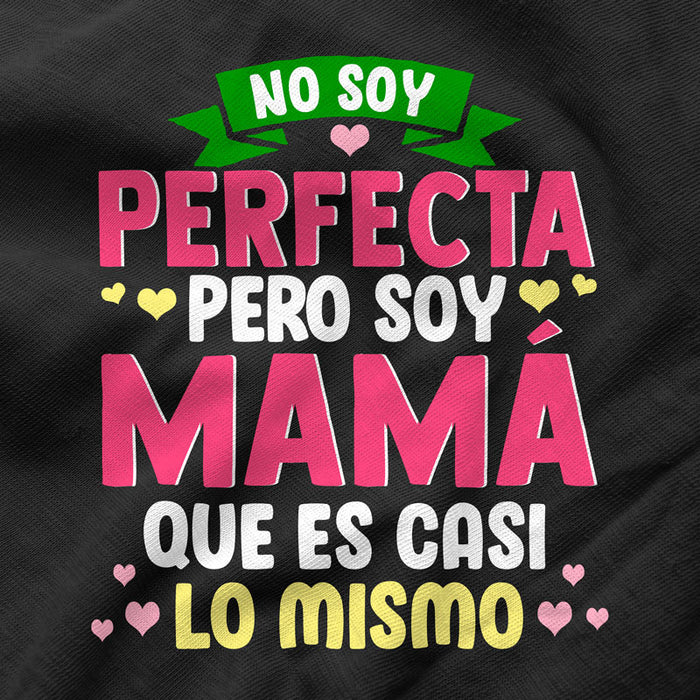 Camiseta No soy Perfecta Pero soy Mamá