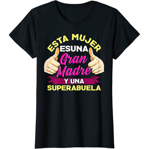 Camiseta Esta Mujer es una Gran Madre y una Super Abuela