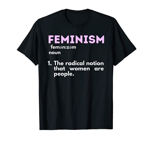 Feminismo Definición Feminista Empoderado Derechos de la Mujer Camiseta