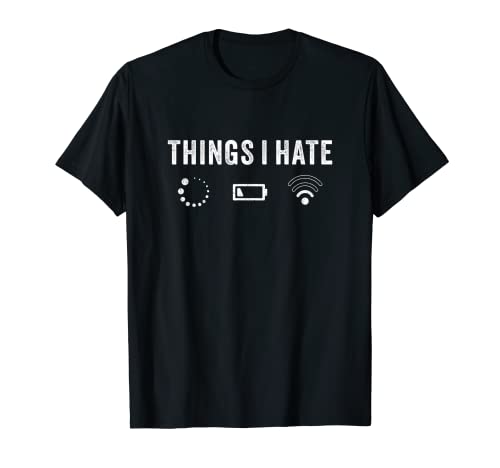Things I Hate - Divertido Programador Informático Gamer Nerd Camiseta