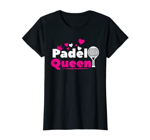 Mujer Padelista Deportistas Pádel Tennis Queen Reina Del Padel Camiseta