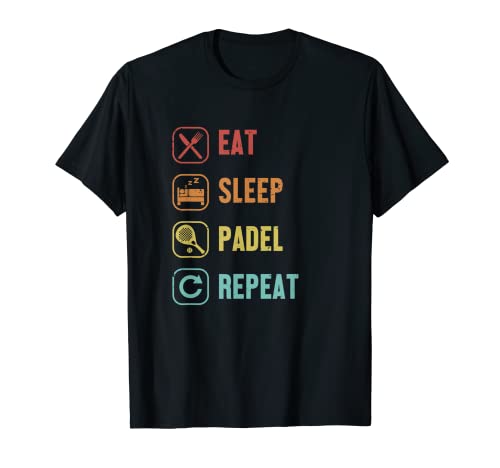 Eat Sleep Padel Repeat Pádel Tenis Pádel Pádel Camiseta
