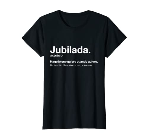 Camiseta Definición Jubilada Pensionista