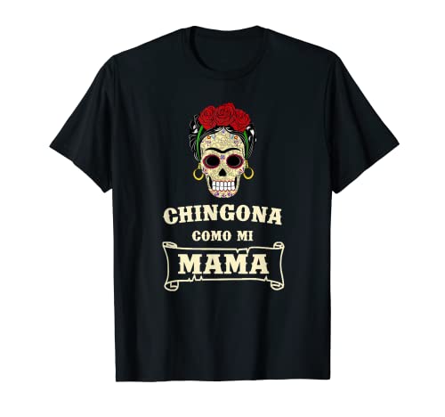 Chingona Como Mi Mama Camisa Frida Calavera Feminista Camisa Camiseta
