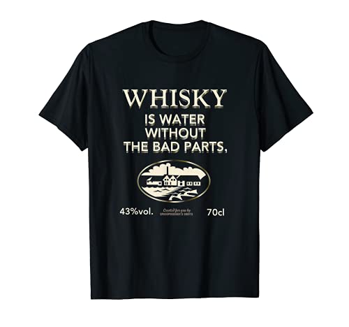 Whisky Quote Whisky Is Water & Distillery Whisky Camiseta