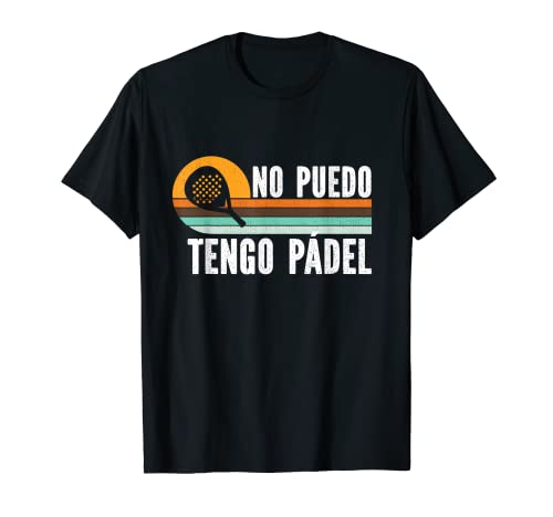 No Puedo Tengo Padel Vintage Raqueta De Pádel Camiseta