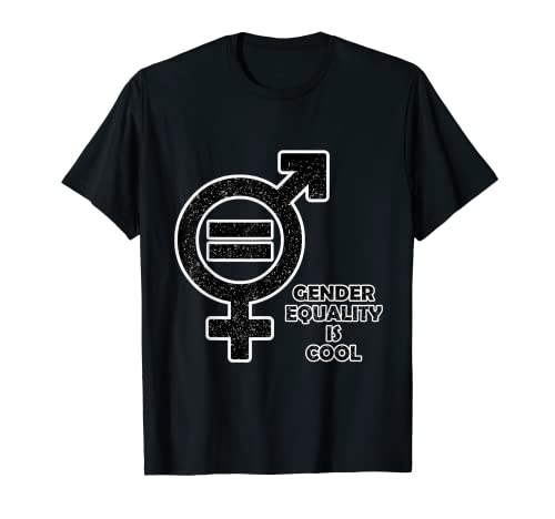 La igualdad de género es genial - La igualdad de la mujer Camiseta