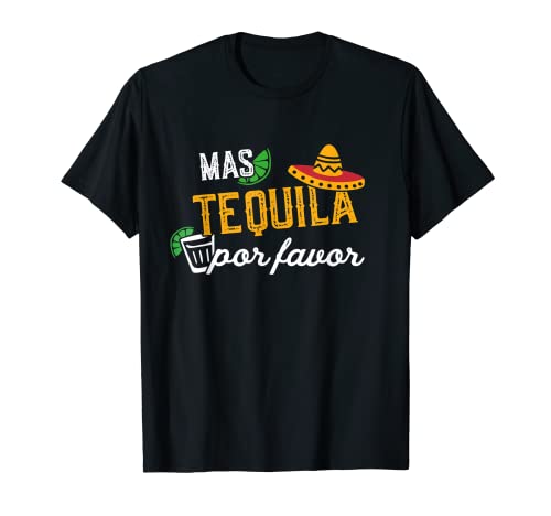 Mas Tequila Por Favor Hombres & Mujeres Limón Divertido Cinco De Mayo Camiseta