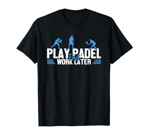 PlayPadel Work Later - Pelota de paddle tenis Camiseta