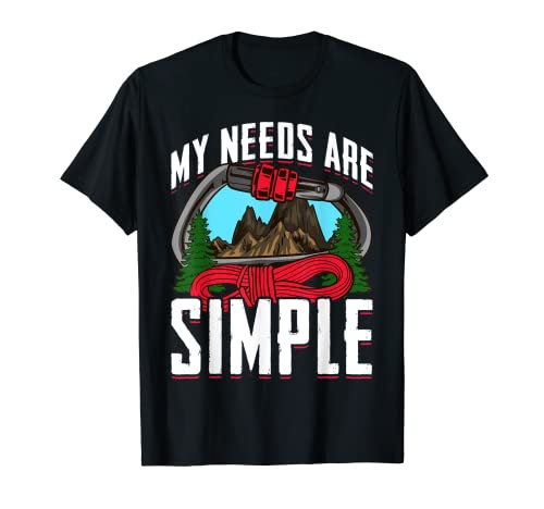 Mis Necesidades Son Sencillas Escalada De Montaña Senderismo Camiseta