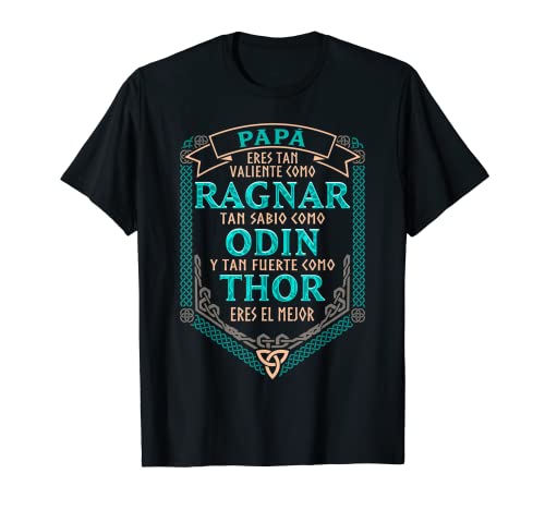 Hombre Papá Vikingo Valiente Sabio Y Fuerte Mejor Padre Camiseta