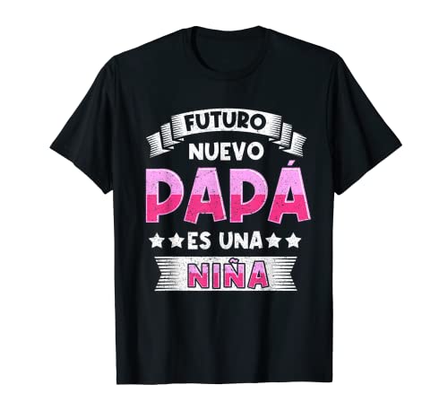 Futuro Nuevo Papá De Una Niña Día Del Padre Hombre Camiseta