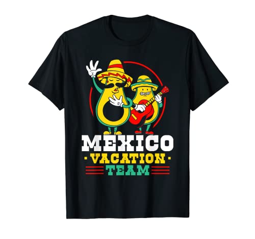 Equipo De Vacaciones En México Actual País Amante Mexicano Camiseta