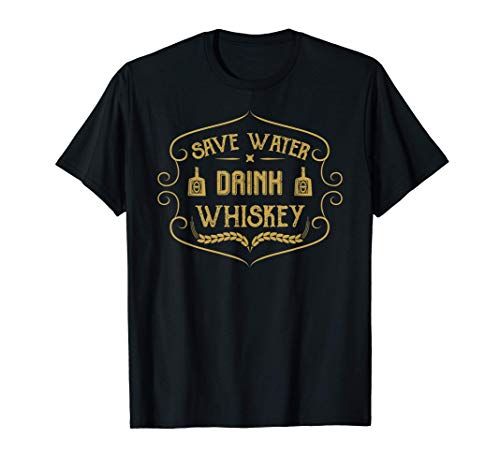 Whisky Save Water Drink Whiskey Alcohol Cócteles Regalo Camiseta