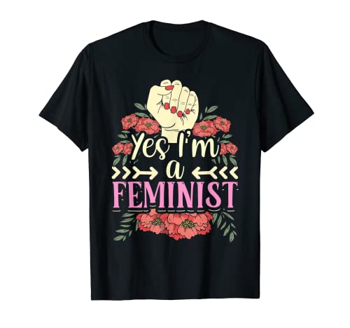Sí Soy Feminista Derechos De Las Mujeres Feminismo Mujer Camiseta