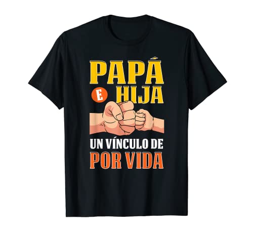 Papá E Hija Un Vínculo De Por Vida Día Del Padre Abuelo Camiseta