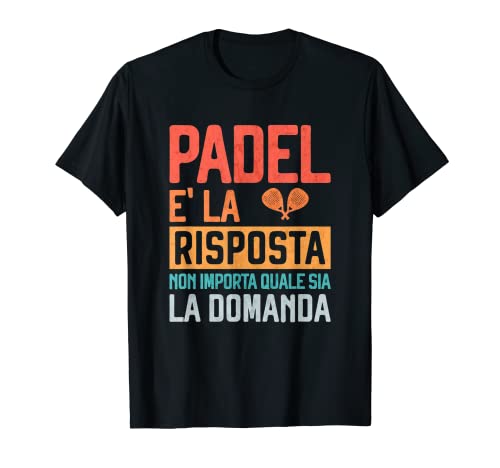 Padel es la respuesta, Padel Divertido para Jugador de Padel Camiseta