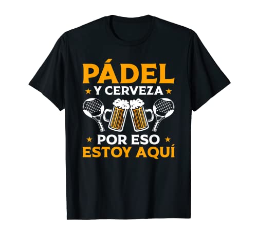 Hombre Padelista Deportistas Pádel Tennis Padel Y Cerveza Camiseta