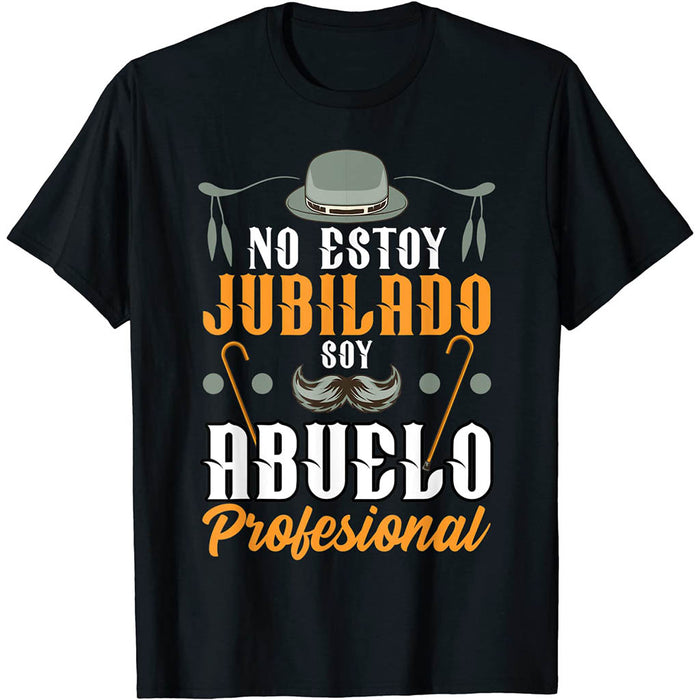 Camiseta Abuelos No Estoy Jubilado Soy Abuelo Profesional