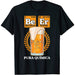 Camiseta Cerveza Beer Pura Química Símbolos Químicos Tabla Periódica