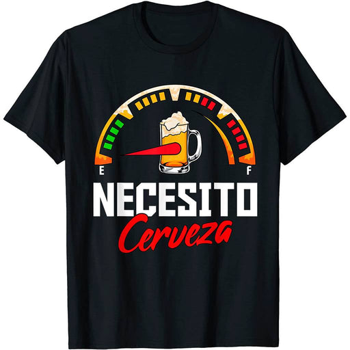 Camiseta Cervecera Necesito Cerveza Medidor Gasolina Coche