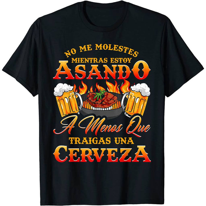 Camiseta Asado Y Cerveza Frase No Me Molestes Mientras Estoy Asando