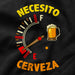 Camiseta Cervecera Necesito Cerveza Medidor Depósito Vacío