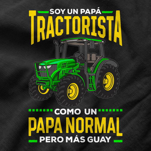 Camiseta Soy Un Papá Tractorista Como Un Padre Normal Tractor