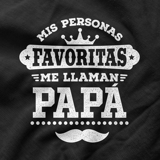Camiseta Padre Mis Personas Favoritas Me Llaman Papá