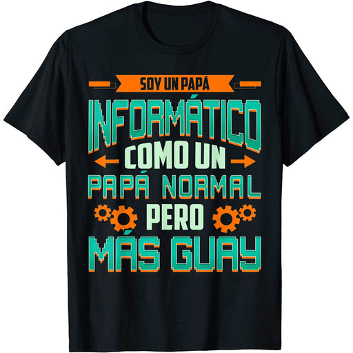 Camiseta Padre Informático Papá Programador Friki Geek