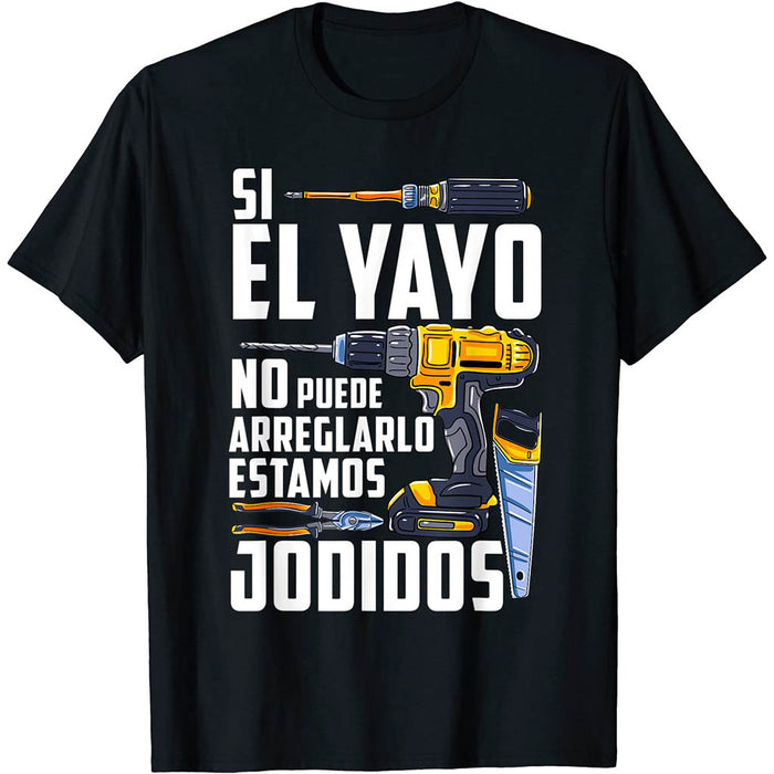 Camiseta Abuelo Si El Yayo No Puede Arreglarlo Nadie Puede