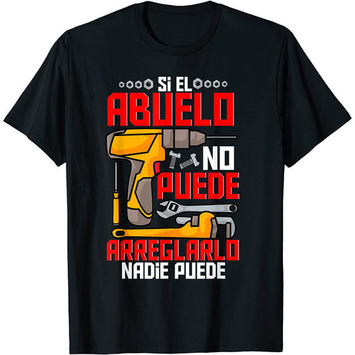 Camiseta Abuelo Si El Yayo No Puede Arreglarlo Nadie Puede